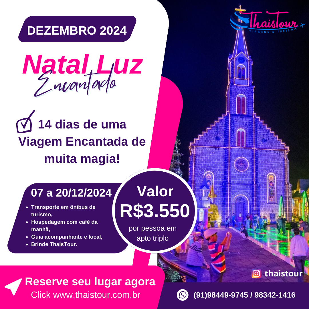 EXCURSÃO NATAL LUZ ENCANTADO 07/12 a 20/12/2024 – 14 dias
